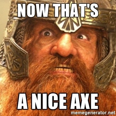 now-thats-a-nice-axe.jpg